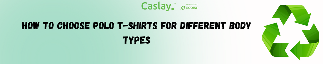 How to Choose Polo T-Shirts for Different Body Types