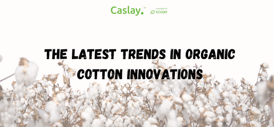 The Latest Trends in Organic Cotton Innovations