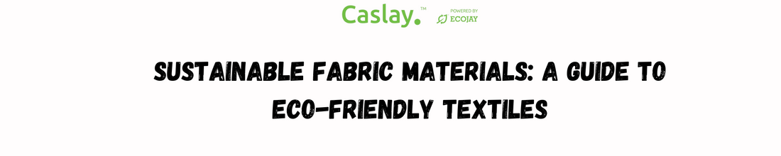 Sustainable Fabric Materials