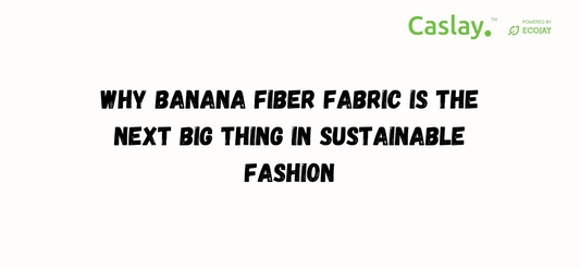 Why Banana Fiber Fabric is the Next Big Thing in Sustainable Fashion