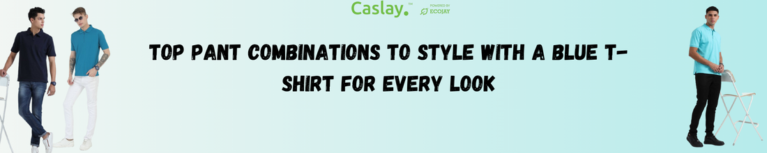 Top Pant Combinations to Style with a Blue T-Shirt for Every Look