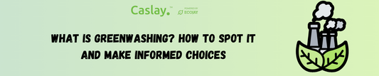 What is Greenwashing? How to Spot It and Make Informed Choices