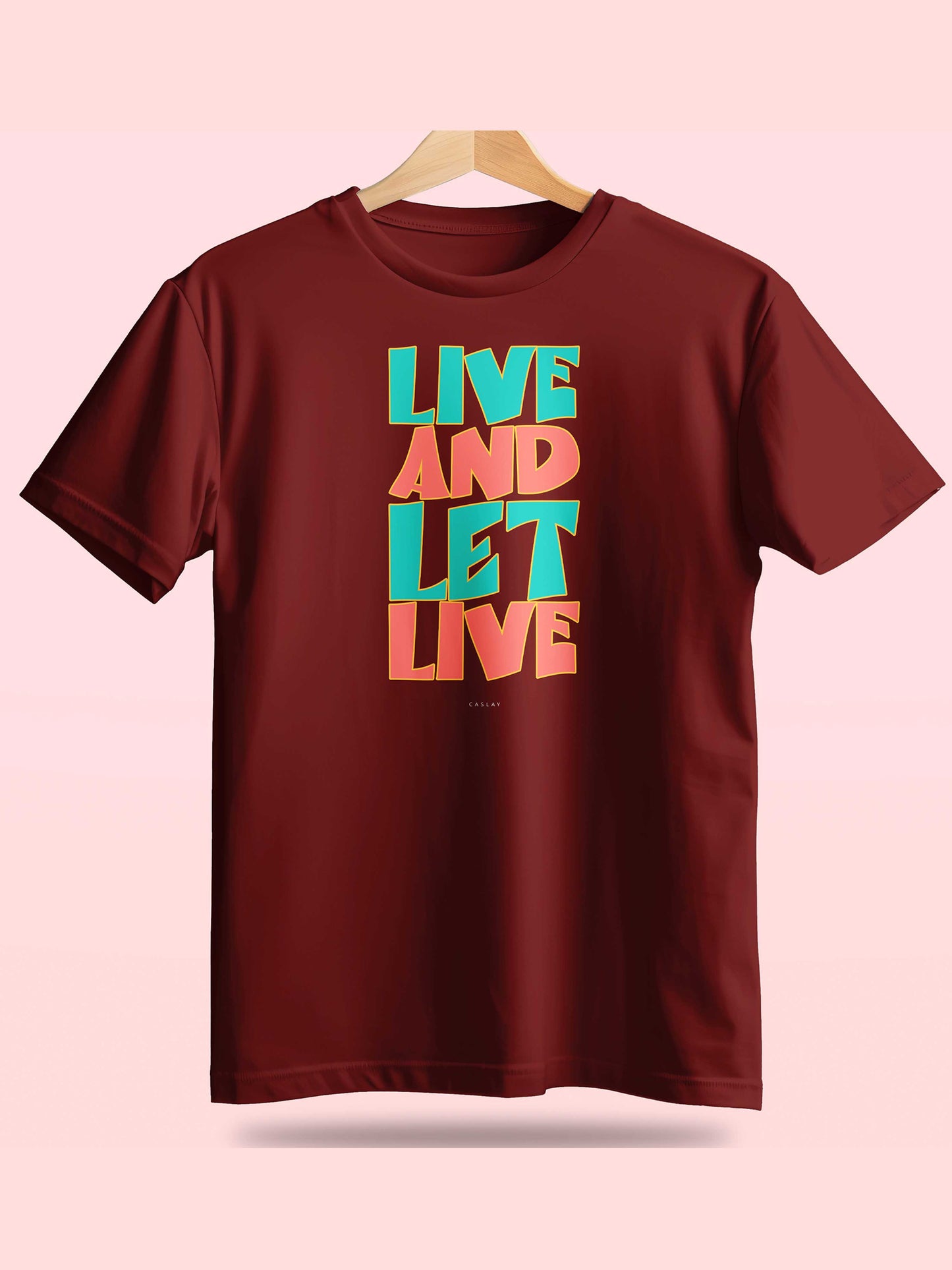  Live and Let Live Maroon T-Shirt 
