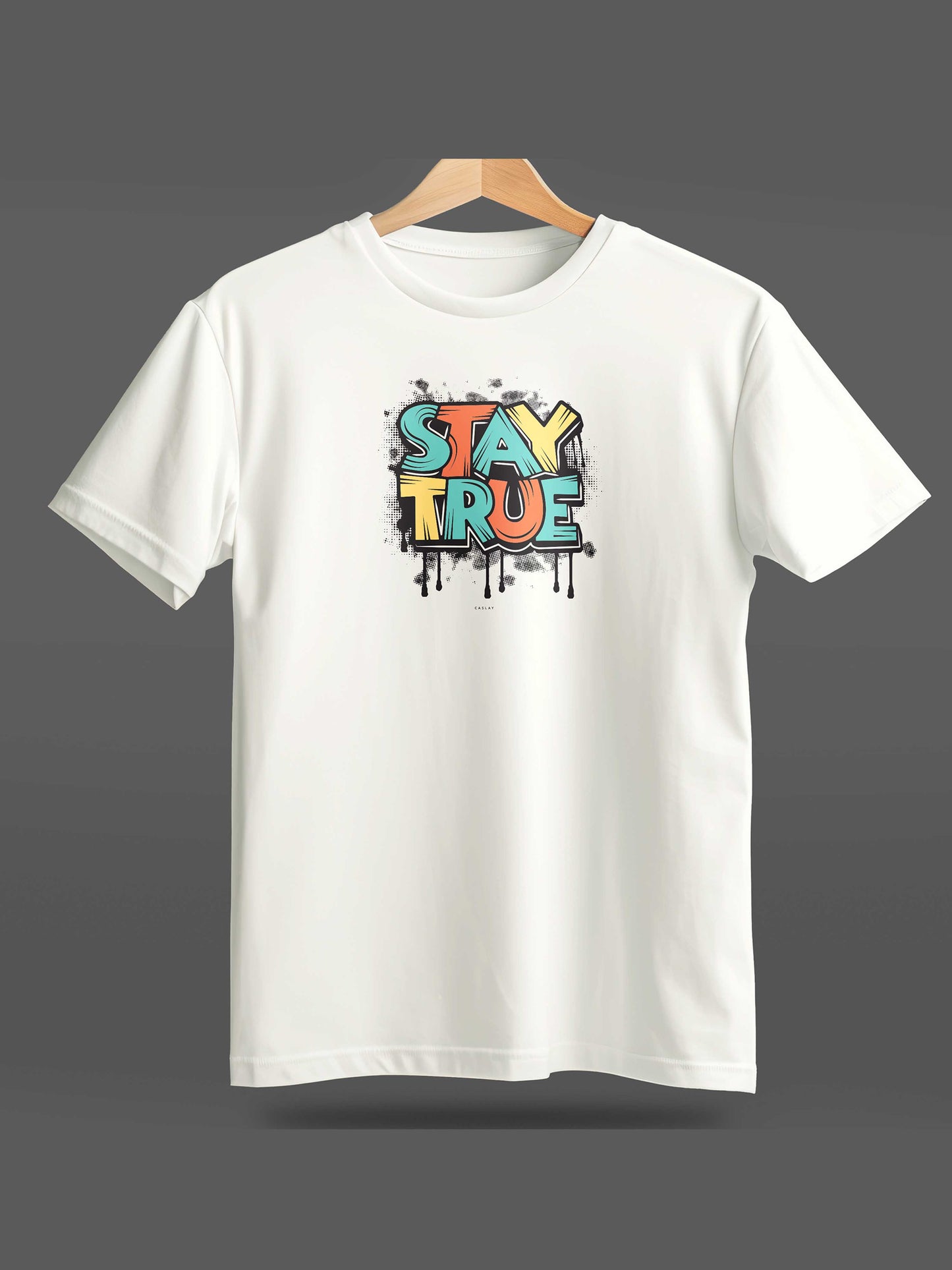 Stay True Motivational T-Shirt